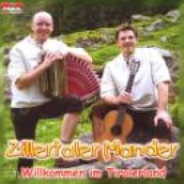 CD Zillertaler Mander - Willkommen im Tirolerland