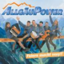 CD AllgäuPower - Feiern macht sexy!!