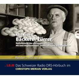 CD Bäckerei Zürrer - Hörspiel mit Emil Hegetschwiler