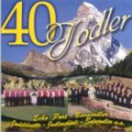 CD 40 Jodler Doppel-CD Jodelduette Jodlerchörli Solojodler u.a.