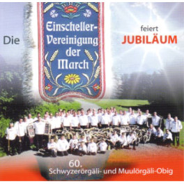CD Die Einscheller-Vereinigung der March feiert Jubiläum