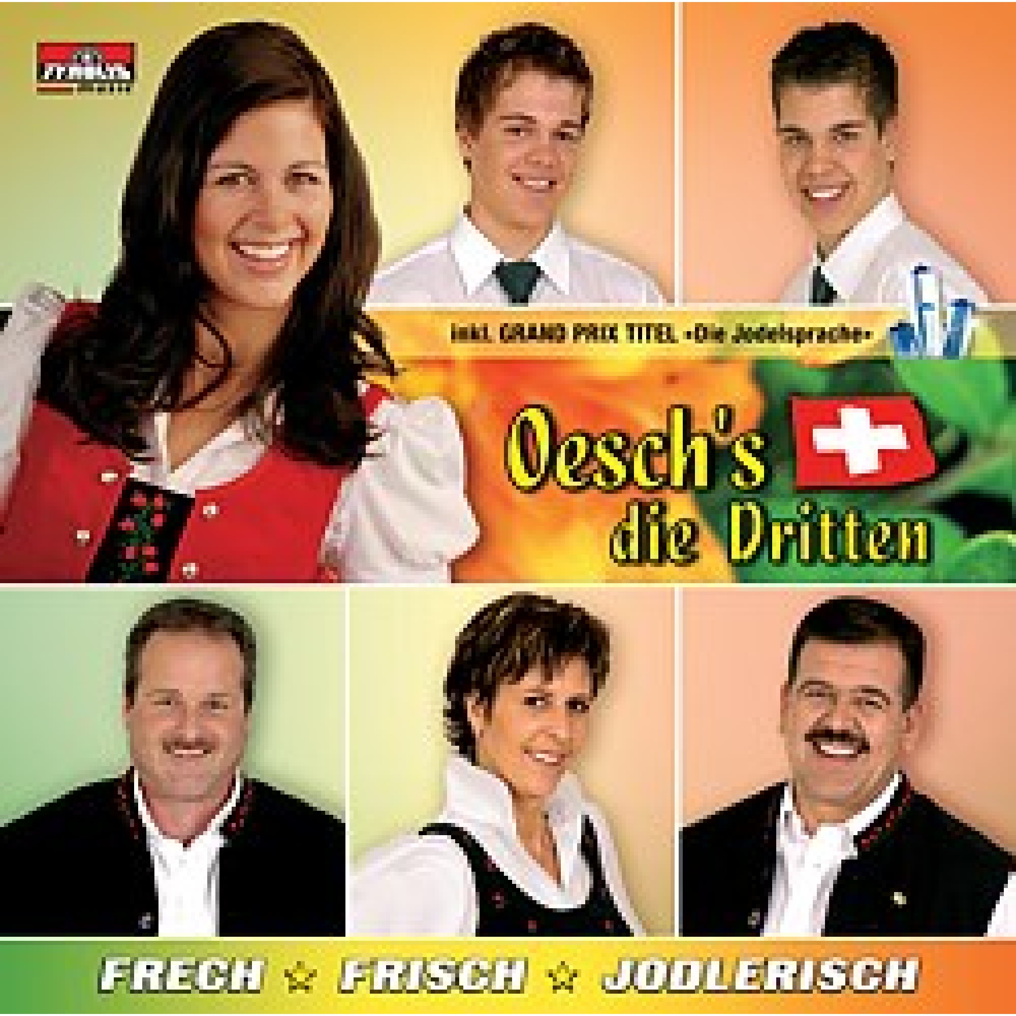 CD Frech - Frisch - Jodlerisch - Oesch's die Dritten CD Frech - Frisch - Jodlerisch - Oesch's die Dritten