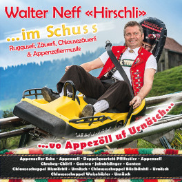 CD Walter Neff «Hirschli» im Schuss - Vo Appezöll uf Urnäsch