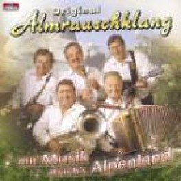 CD Original Almrauschklang - Mit Musik durch's Alpenland