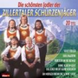 CD Zillertaler Schürzenjäger - Die schönsten Jodler