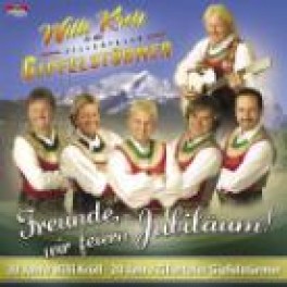 CD Freunde, wir feiern Jubiläum - Willi Kröll & Zillertaler Gipfelstürmer
