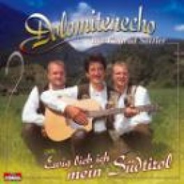 CD Ewig lieb ich mein Südtirol - Dolomitenecho mit Konrad Sattler