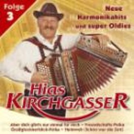 CD Neue Harmonikahits und Super Oldies 3 - Hias Kirchgasser