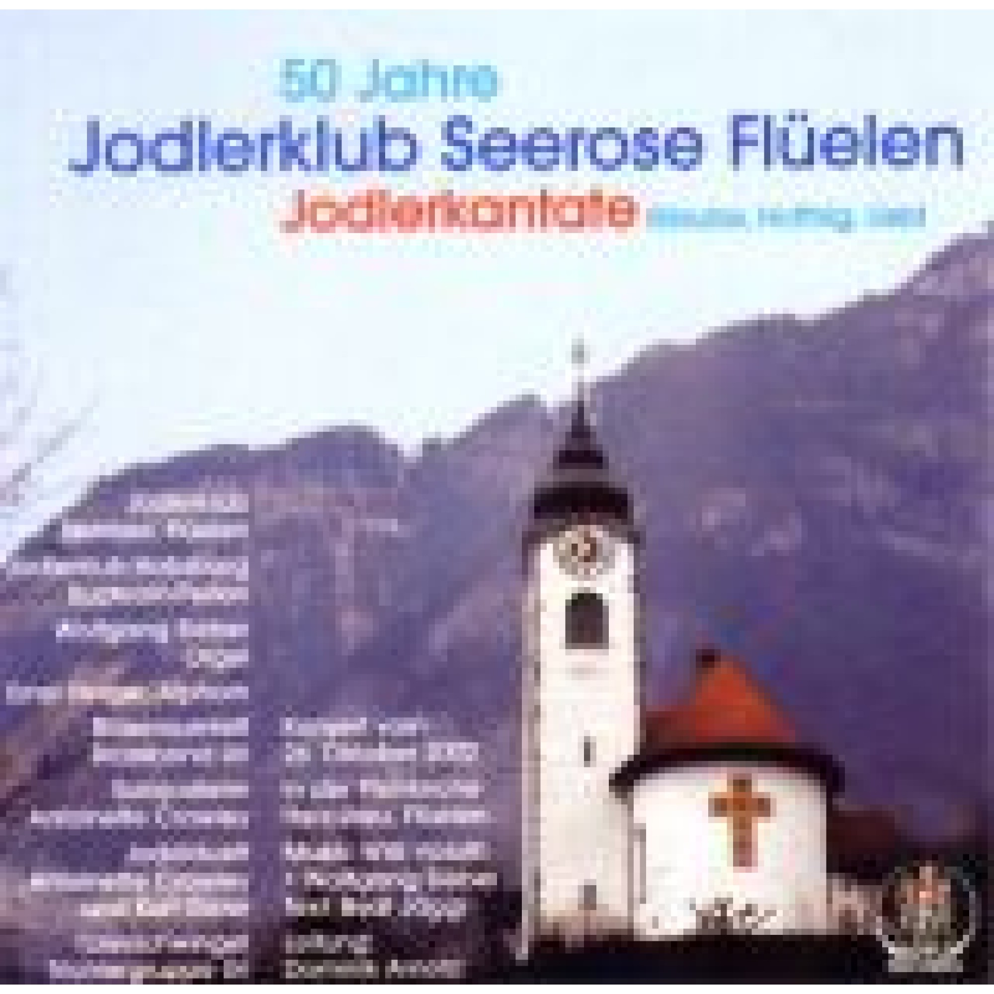 CD 50 Jahre Jodlerkandate - Jodlerklub Seerose Flüelen CD 50 Jahre Jodlerkandate - Jodlerklub Seerose Flüelen