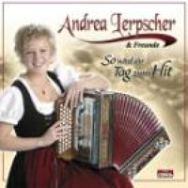 CD Andrea Lerpscher & Freunde - So wird ein Tag zum Hit