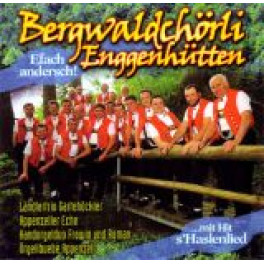 CD Efach andersch! - Bergwaldchörli Enggenhütten
