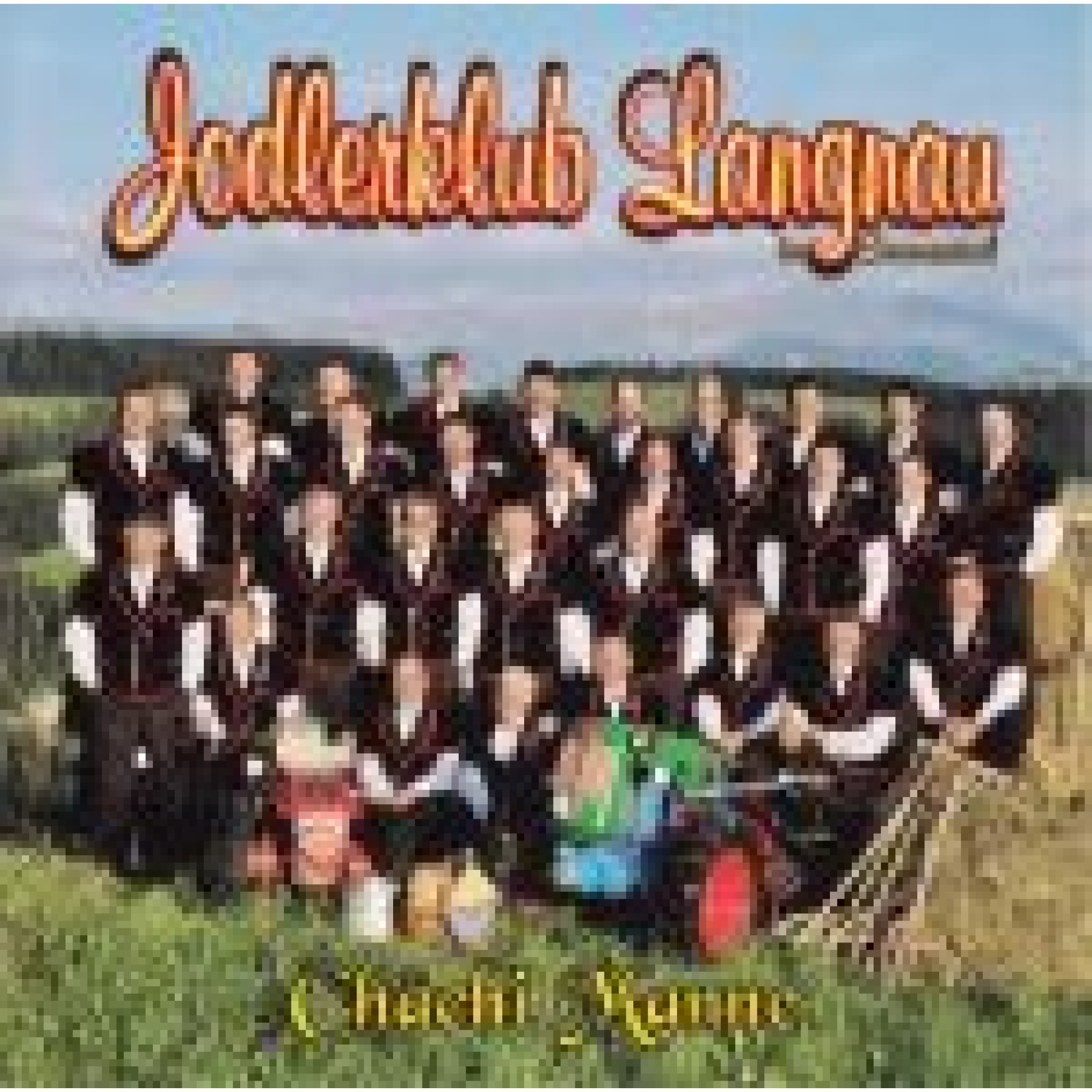 CD Chächi Manne - Jodlerclub Langnau i.E. CD Chächi Manne - Jodlerclub Langnau i.E.