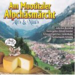 CD Am Muotitaler Alpchäsmärcht - Alt's & Nüü's - diverse