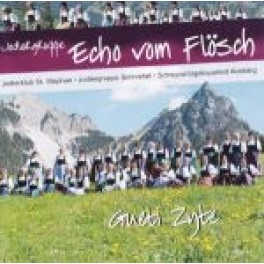 CD Gueti Zyte - Jodlergruppe Echo vom Flösch
