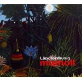 CD Ländlermusig momoll