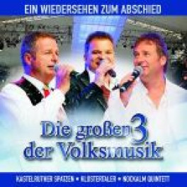 CD Ein Wiedersehn zum Abschied - Die grossen 3 der Volksmusik