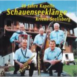 CD 40 Jahre Kapelle Schauenseeklänge, Kriens-Seelisberg