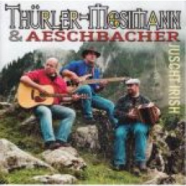 CD Juscht Irisch - Thürler-Mosimann & Aeschbacher