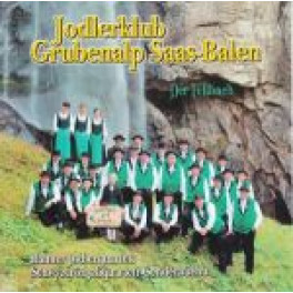 CD Der Fellbach - Jodlerklub Grubenalp Saas-Balen