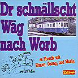 CD Dr schnällscht Wäg nach Worb - versch. Künstler