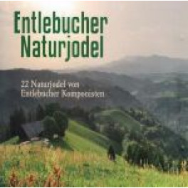 CD 22 Naturjodel von Entlebucher Komponisten