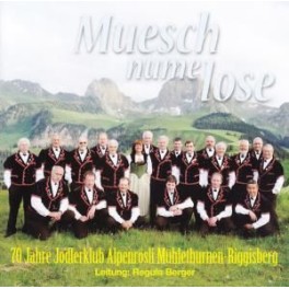 CD Muesch nume lose - JK Alpenrösli Mühleturnen-Riggisberg