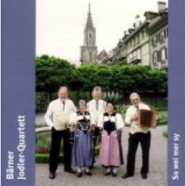 CD So wei mer sy - Bärner Jodler-Quartett