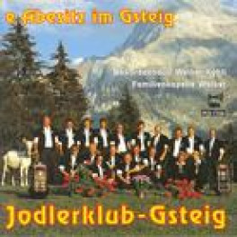 CD e Abesitz im Gsteig - Jodlerklub Gsteig