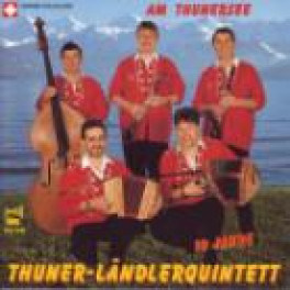 CD 10 Jahre - am Thunersee - Thuner-Ländlerquintett