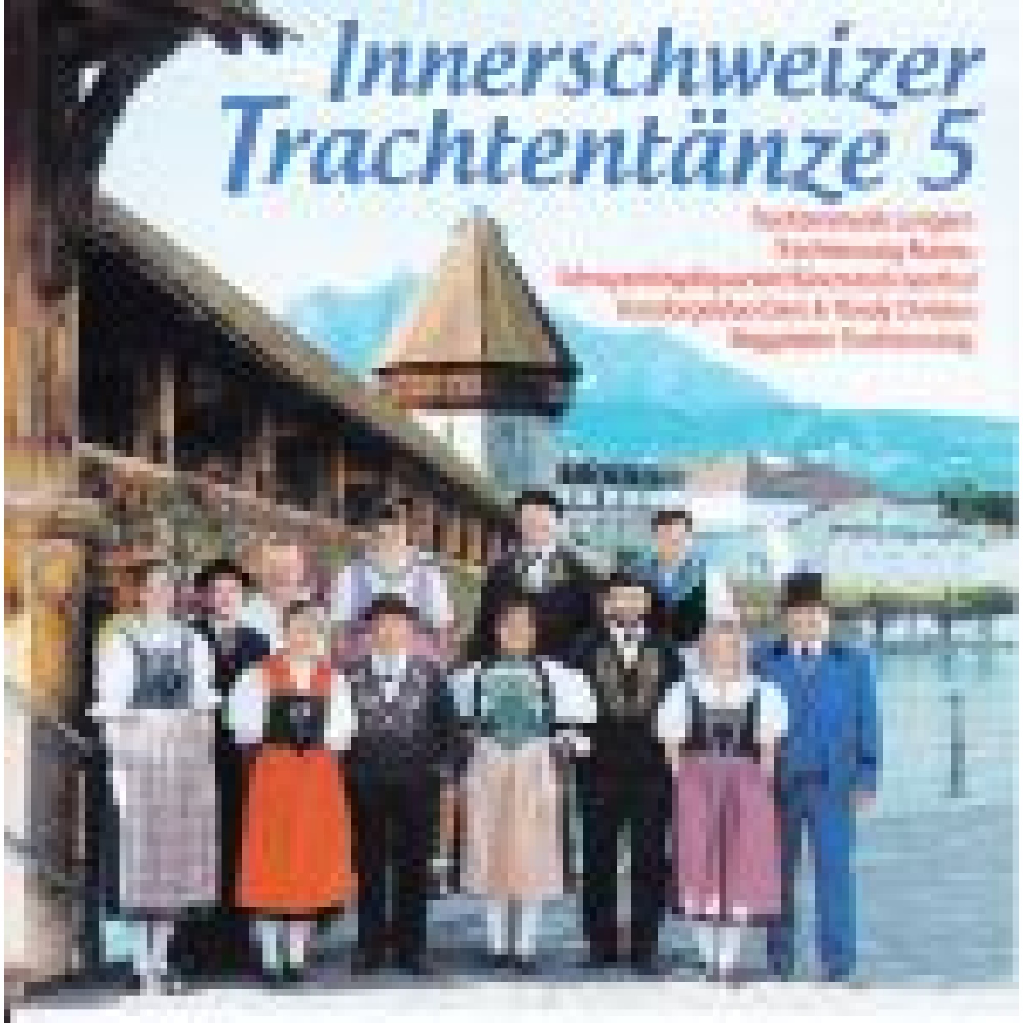 CD Innerschweizer Trachtentänze - 5 CD Innerschweizer Trachtentänze - 5
