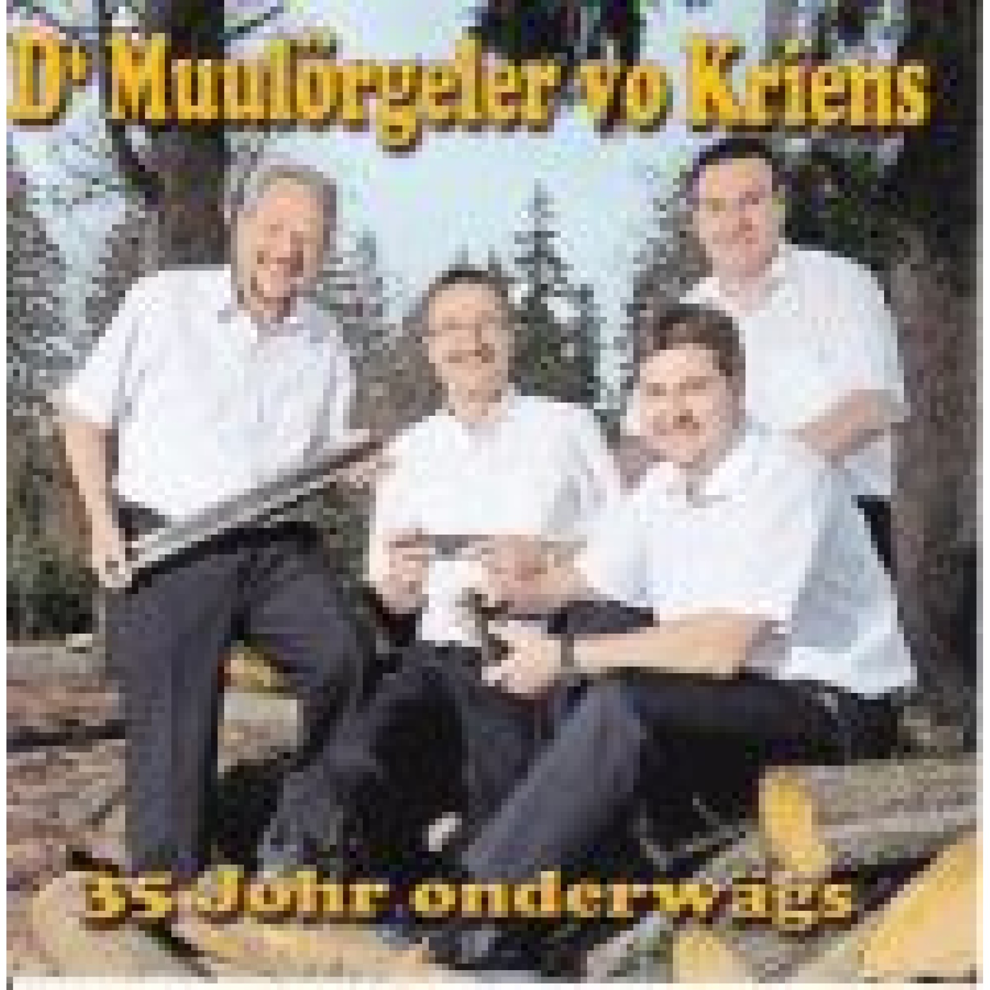 Occ. CD 35 Johr onderwägs - D'Muulörgeler vo Kriens Occ. CD 35 Johr onderwägs - D'Muulörgeler vo Kriens