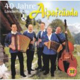CD 40 Jahre Ländlerkapelle Alpafründa