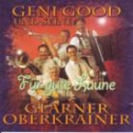 CD für gute Laune - Geni Good und seine Glarner Oberkrainer