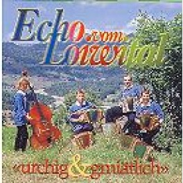 CD urchig und gmiätlich, Echo vom Loiwital