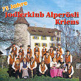 CD 75 Jahre Jodlerklub Alperösli Kriens
