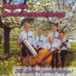 CD 30 Jahre unterwegs, Kapelle Schauenseeklänge