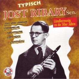 CD Typisch Jost Ribary sen. - Ländlermusig us de 50er Jahre