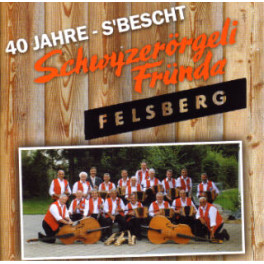 CD 40 Jahre - s'Bescht - SÖ-Fründa Felsberg