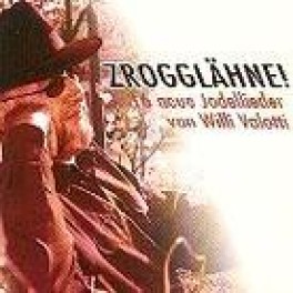 CD Zrogglähne - Willi Valotti