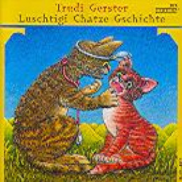 CD Luschtigi Chatze-Gschichte - Trudi Gerster