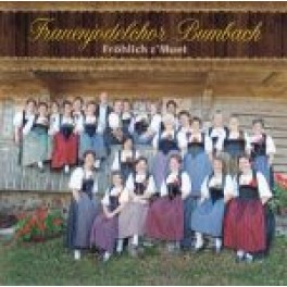 CD Fröhlich z'Muet - Frauenjodelchor Bumbach