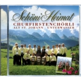 CD Schöni Heimat - Churfirstenchörli Alt St. Johann Unterwasser