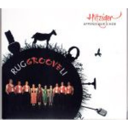 CD Rugggrooveli - Hitziger Appenzeller Chor