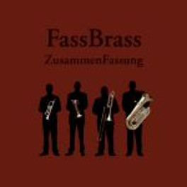 CD ZusammenFassung - FassBrass