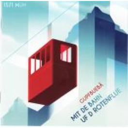 CD Mit de Bahn uf d Rotenflue - Gupfbuebä