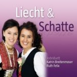 CD Liecht & Schatte - Jodelduett Katrin Breitenmoser - Ruth Felix