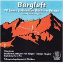 CD Bärgluft 70 Jahre - Jodlerklub Rothorn Brienz
