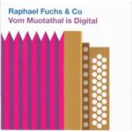 CD Vom Muothatal is Digital - Raphael Fuchs & Co.