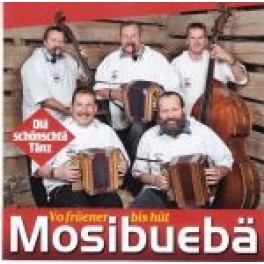 CD Vo früener bis hüt - Diä schönschtä Tänz - Mosibuebe