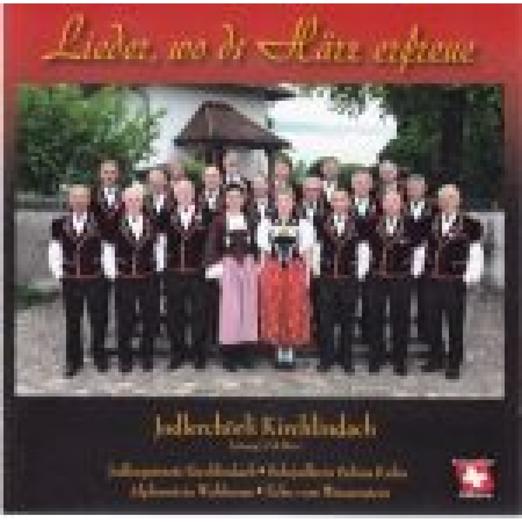 CD Lieder, wo ds Härz erfreue - Jodlerchörli Kirchlindach CD Lieder, wo ds Härz erfreue - Jodlerchörli Kirchlindach